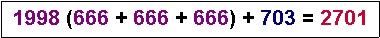 Text Box: 1998 (666 + 666 + 666) + 703 = 2701